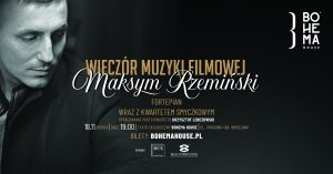 Maksym Rzemiński — Wieczór muzyki filmowej w Bohema House 18 listopada